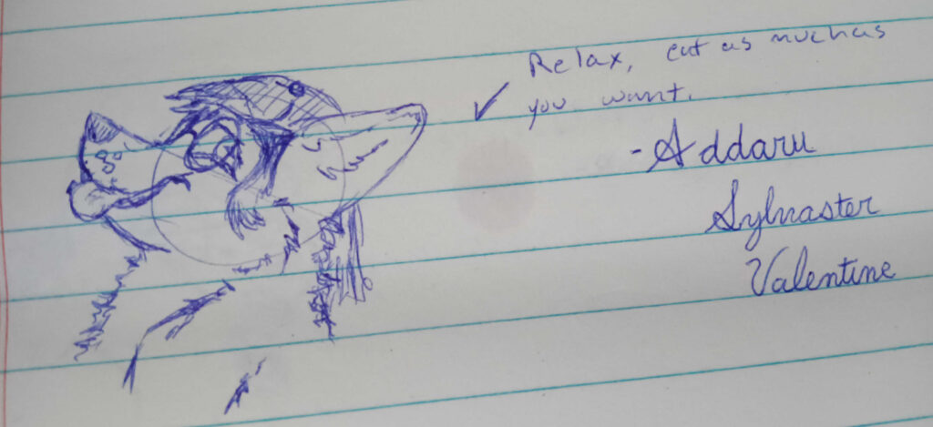 The Text Says, Relax, Eat as much as you want. 

Valla is drawn in blue pen, facing the left with her tongue out. 